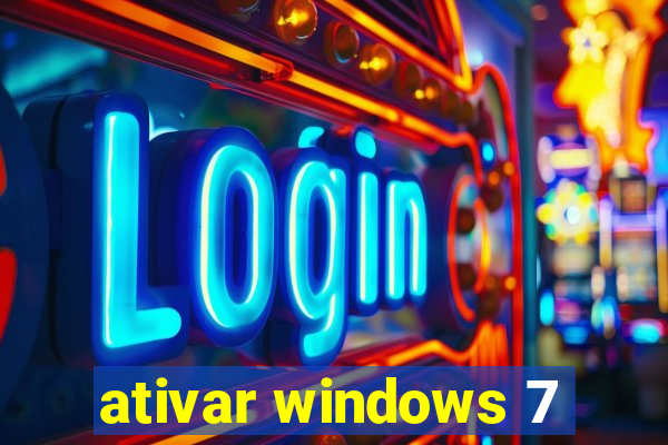ativar windows 7
